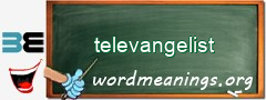 WordMeaning blackboard for televangelist